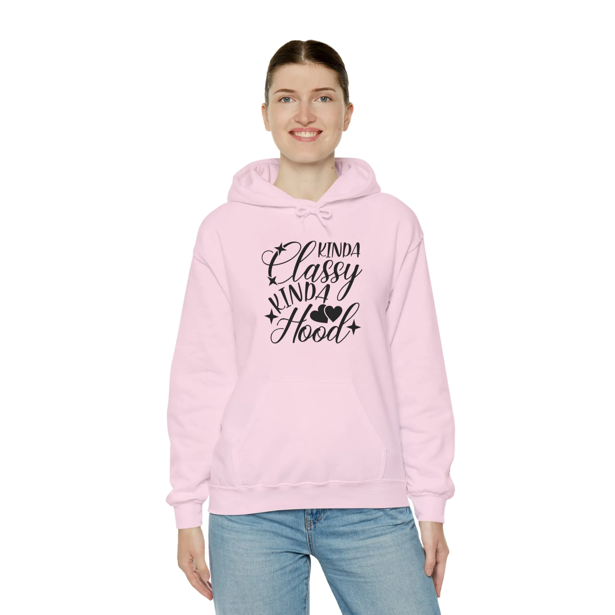 Kinda Classy Kinda Hood" Hooded Sweatshirt