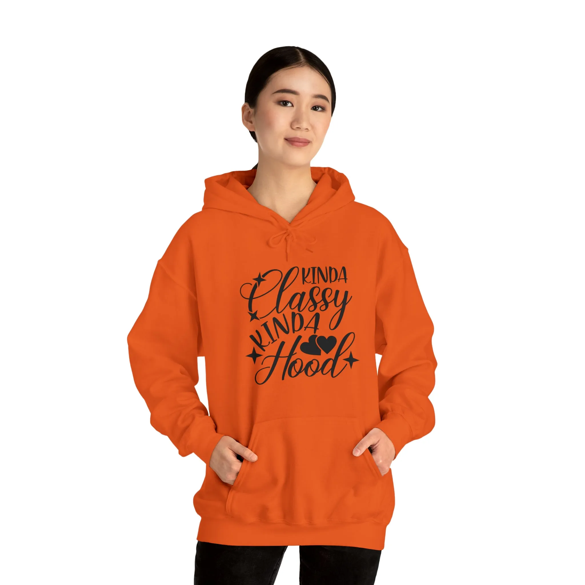 Kinda Classy Kinda Hood" Hooded Sweatshirt