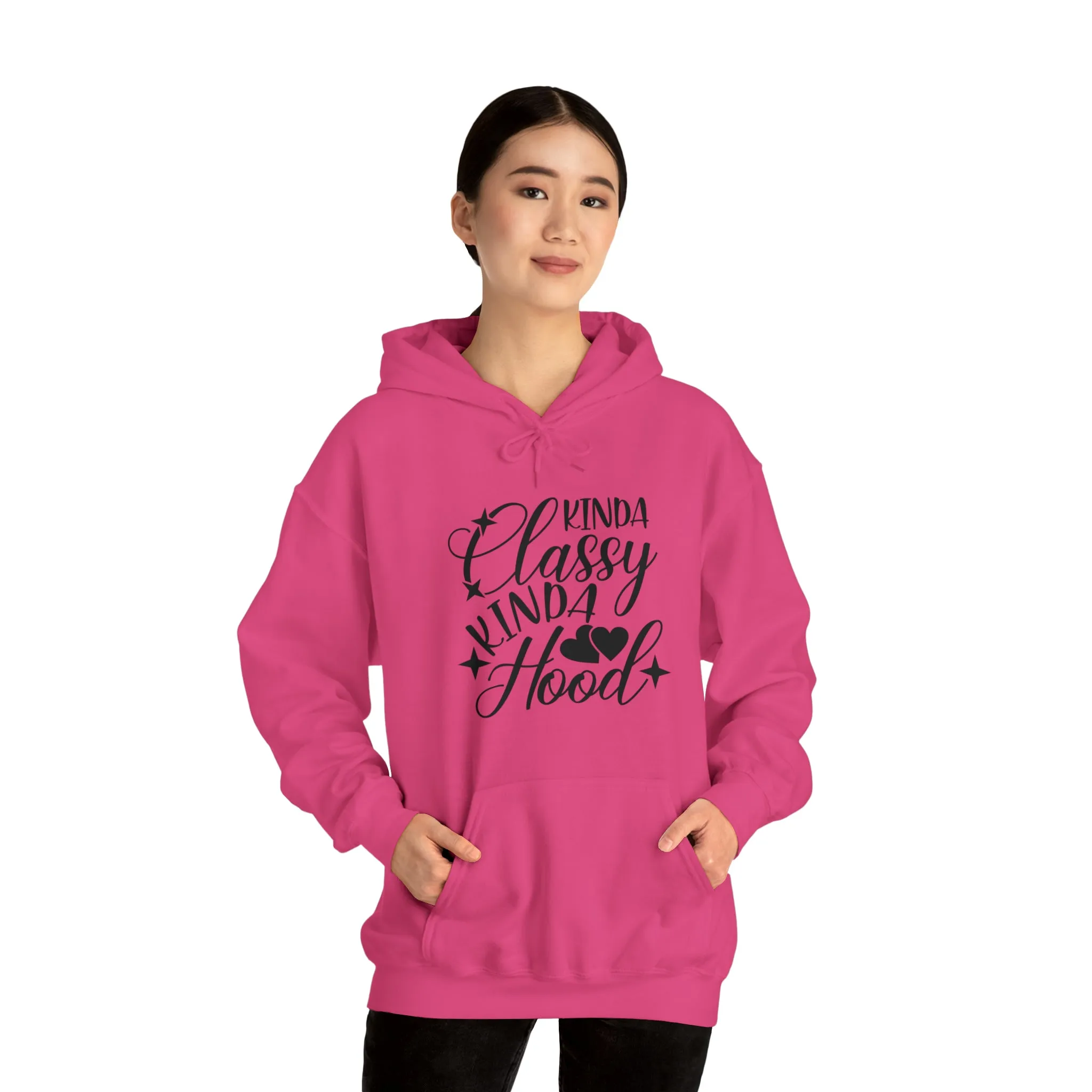 Kinda Classy Kinda Hood" Hooded Sweatshirt