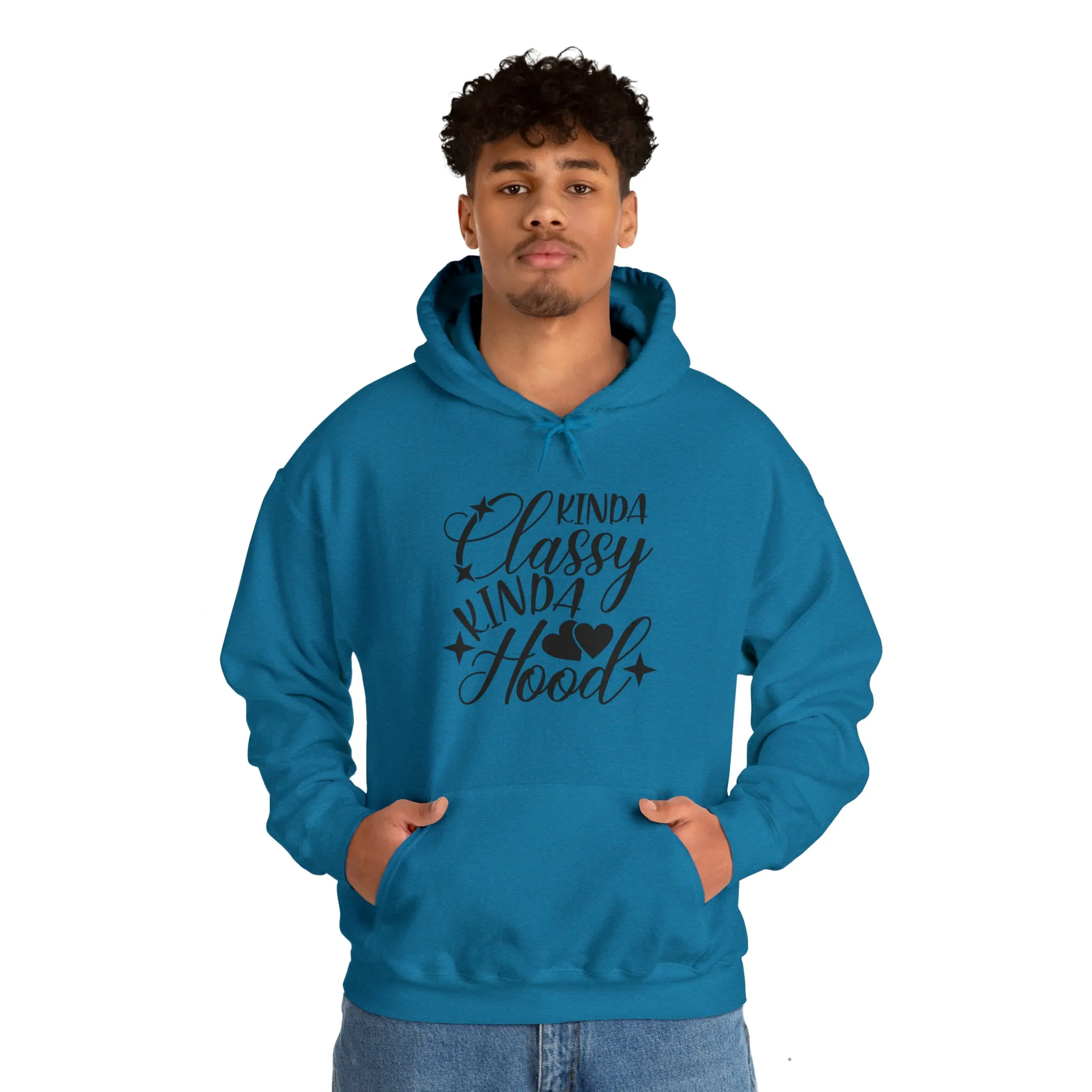 Kinda Classy Kinda Hood" Hooded Sweatshirt