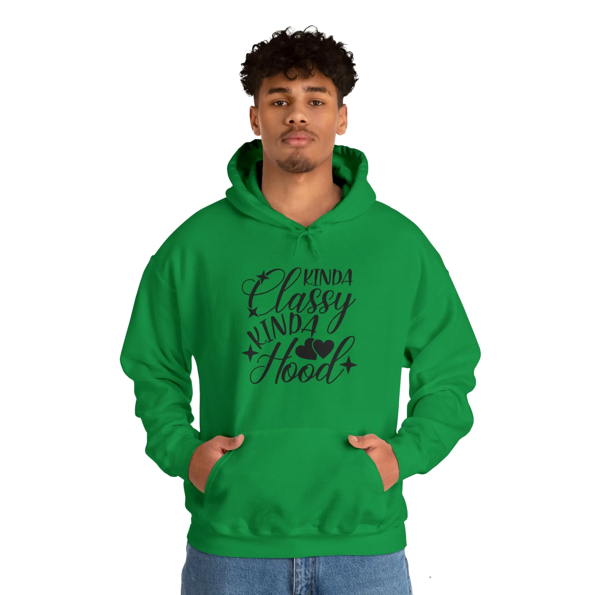 Kinda Classy Kinda Hood" Hooded Sweatshirt