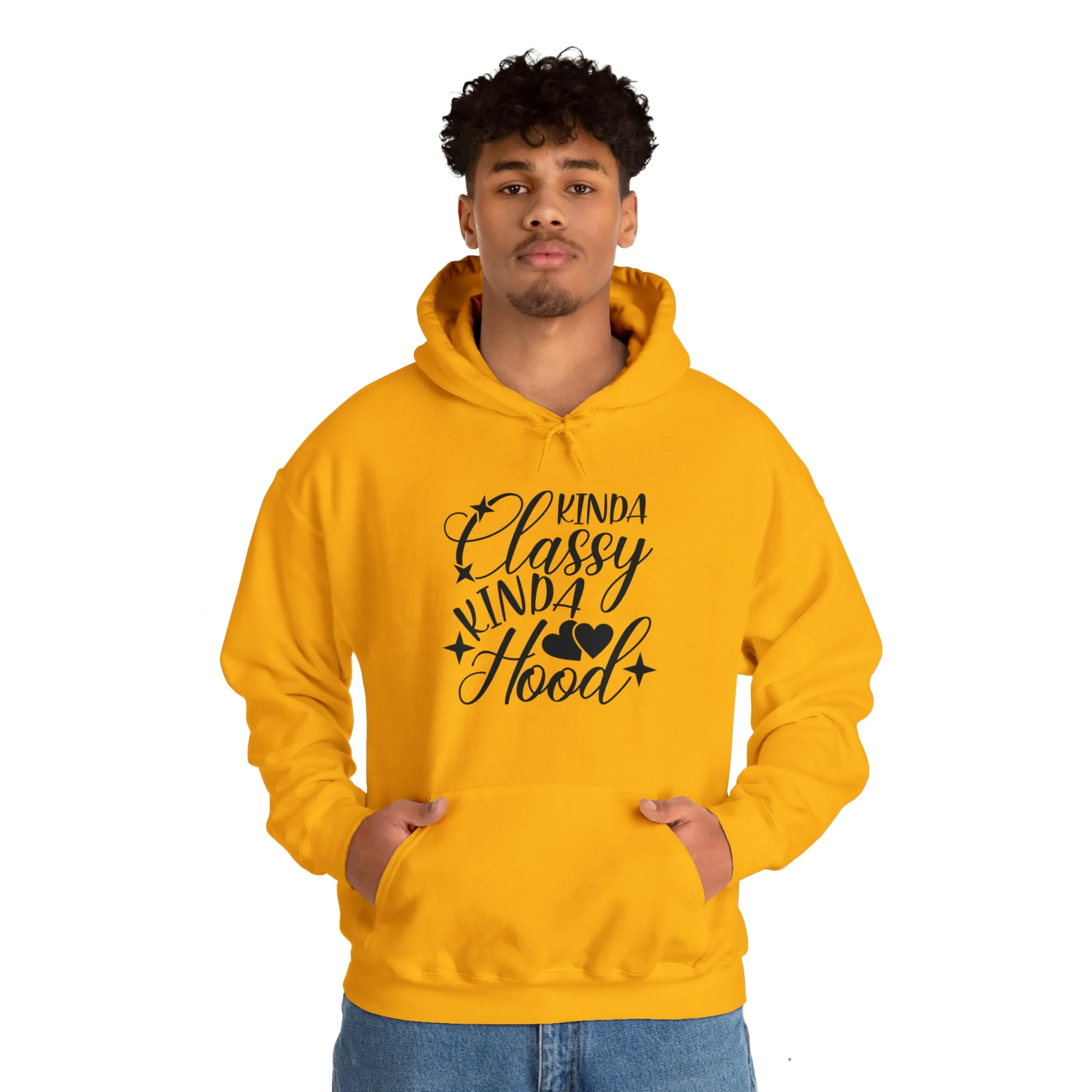 Kinda Classy Kinda Hood" Hooded Sweatshirt