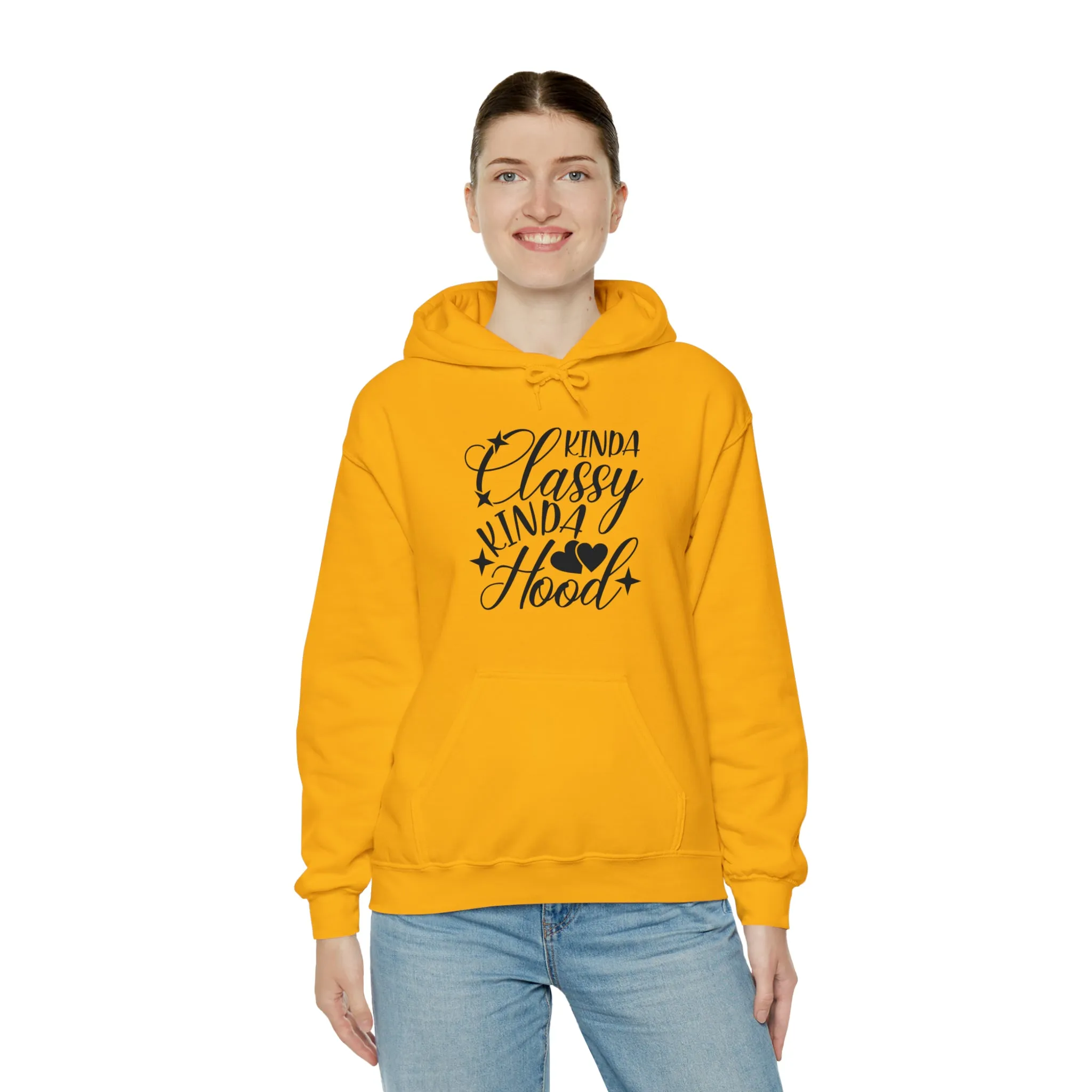 Kinda Classy Kinda Hood" Hooded Sweatshirt