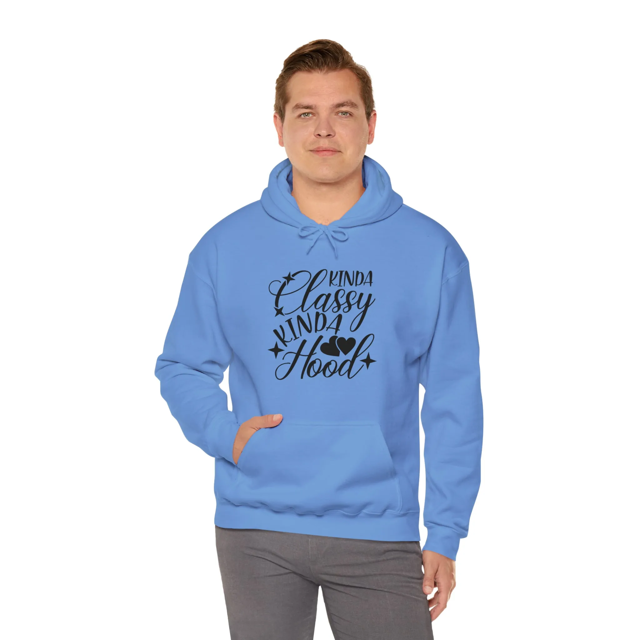 Kinda Classy Kinda Hood" Hooded Sweatshirt