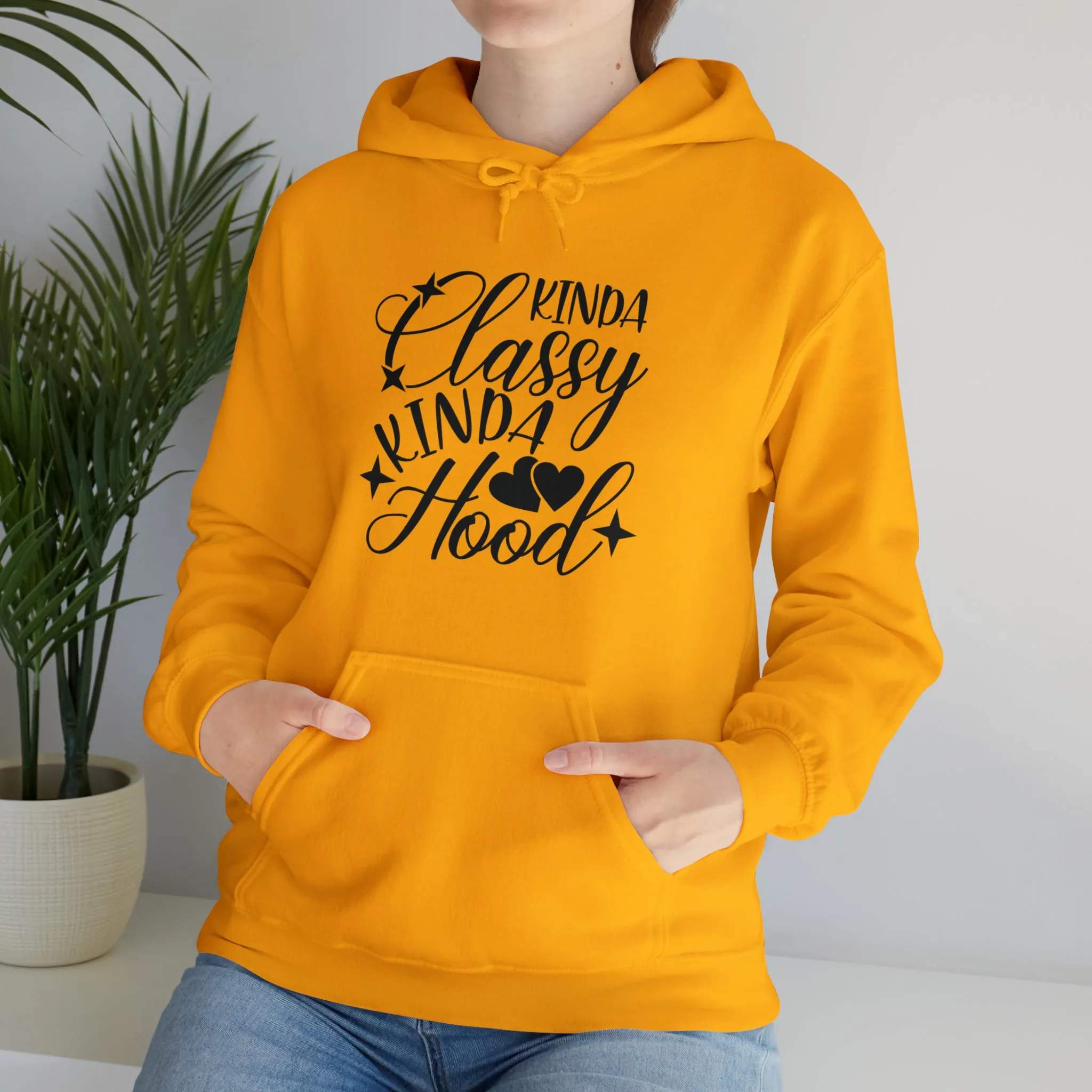 Kinda Classy Kinda Hood" Hooded Sweatshirt