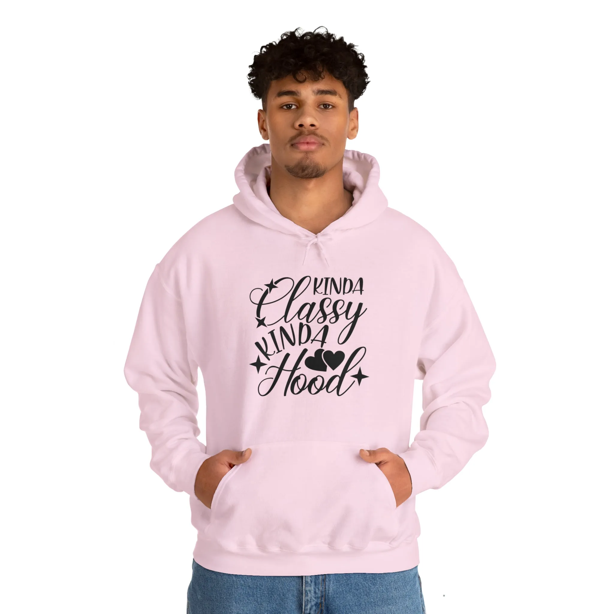 Kinda Classy Kinda Hood" Hooded Sweatshirt