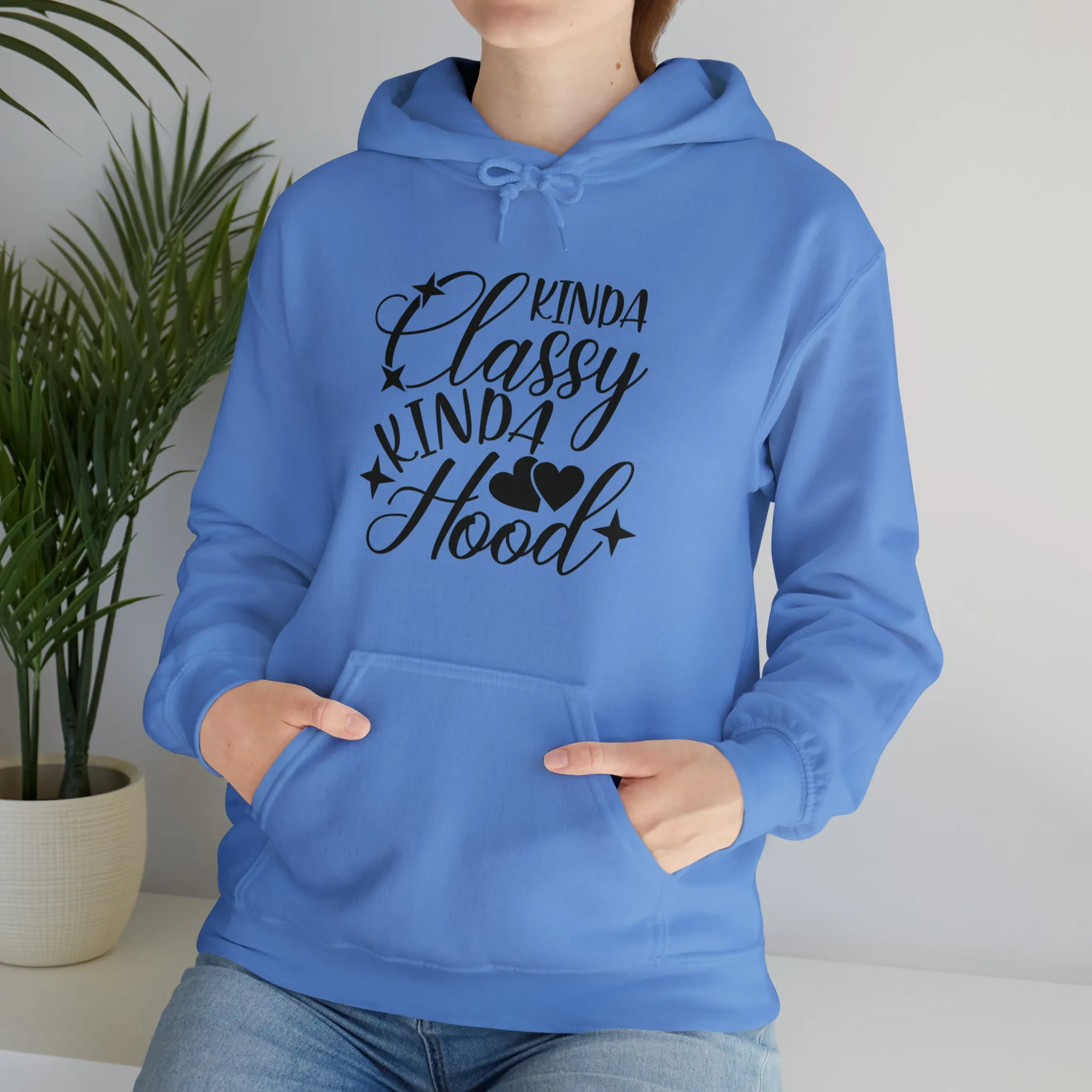Kinda Classy Kinda Hood" Hooded Sweatshirt