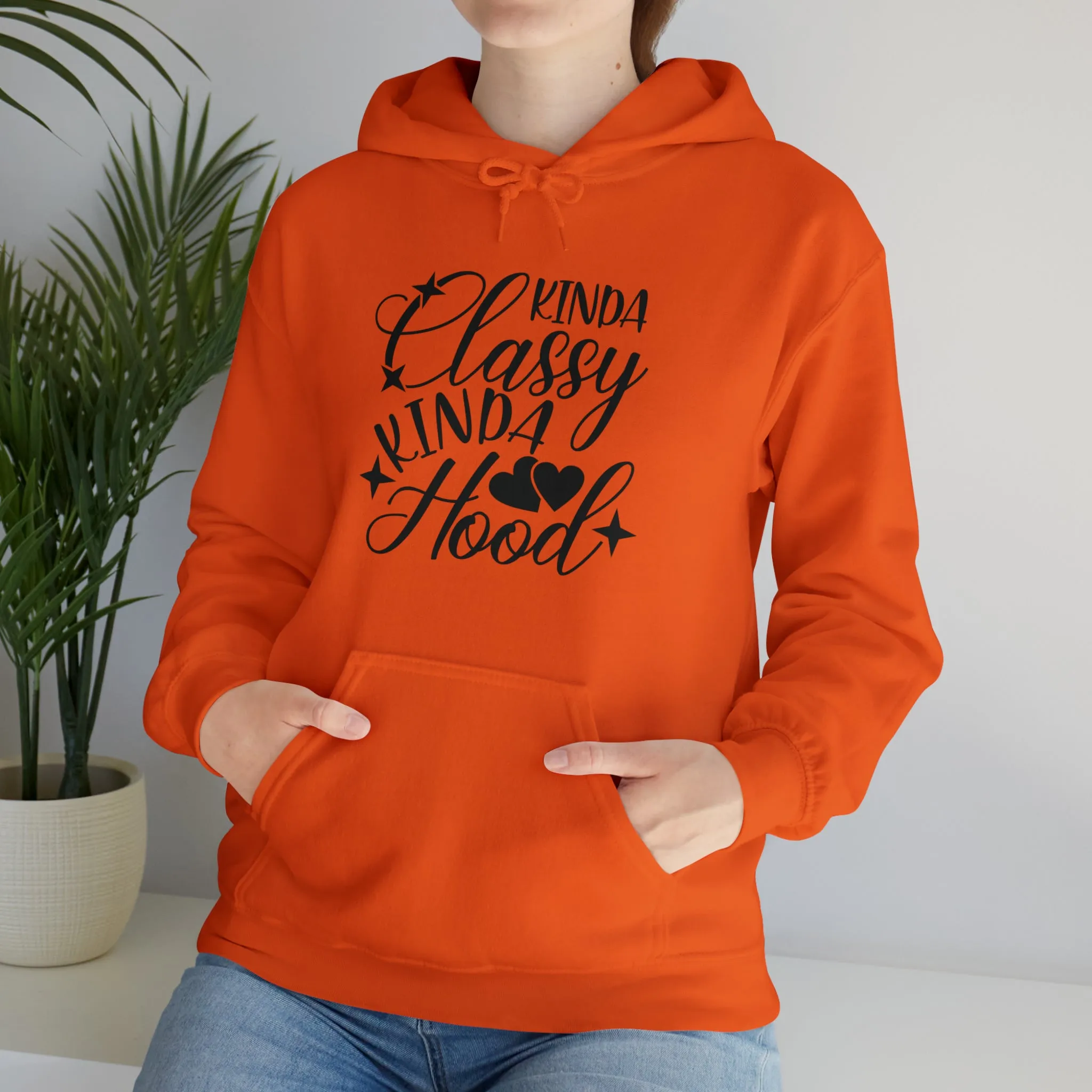 Kinda Classy Kinda Hood" Hooded Sweatshirt