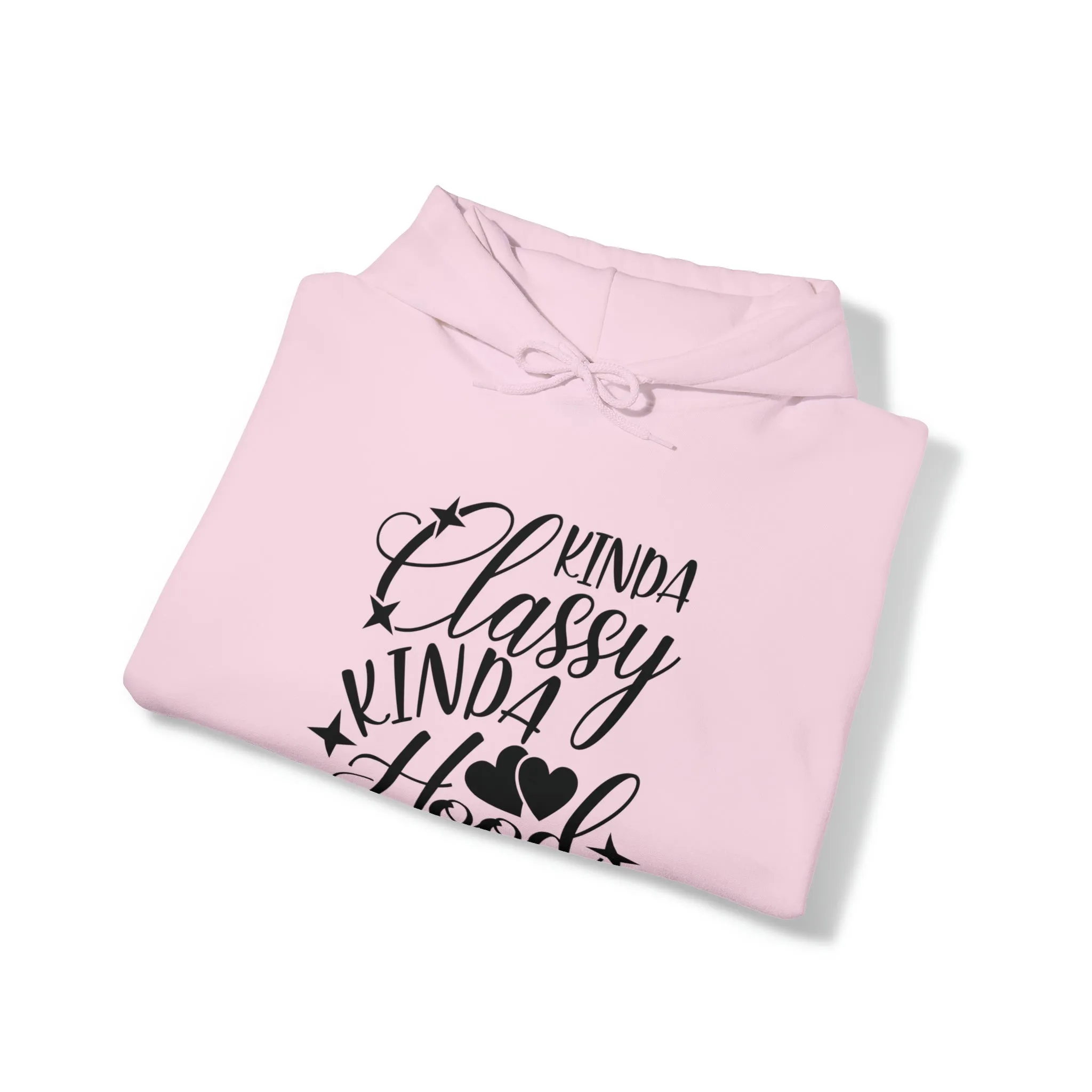 Kinda Classy Kinda Hood" Hooded Sweatshirt
