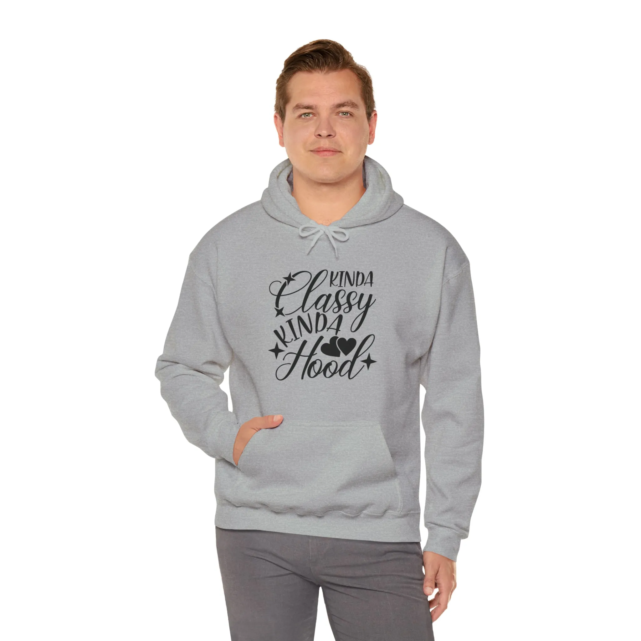 Kinda Classy Kinda Hood" Hooded Sweatshirt