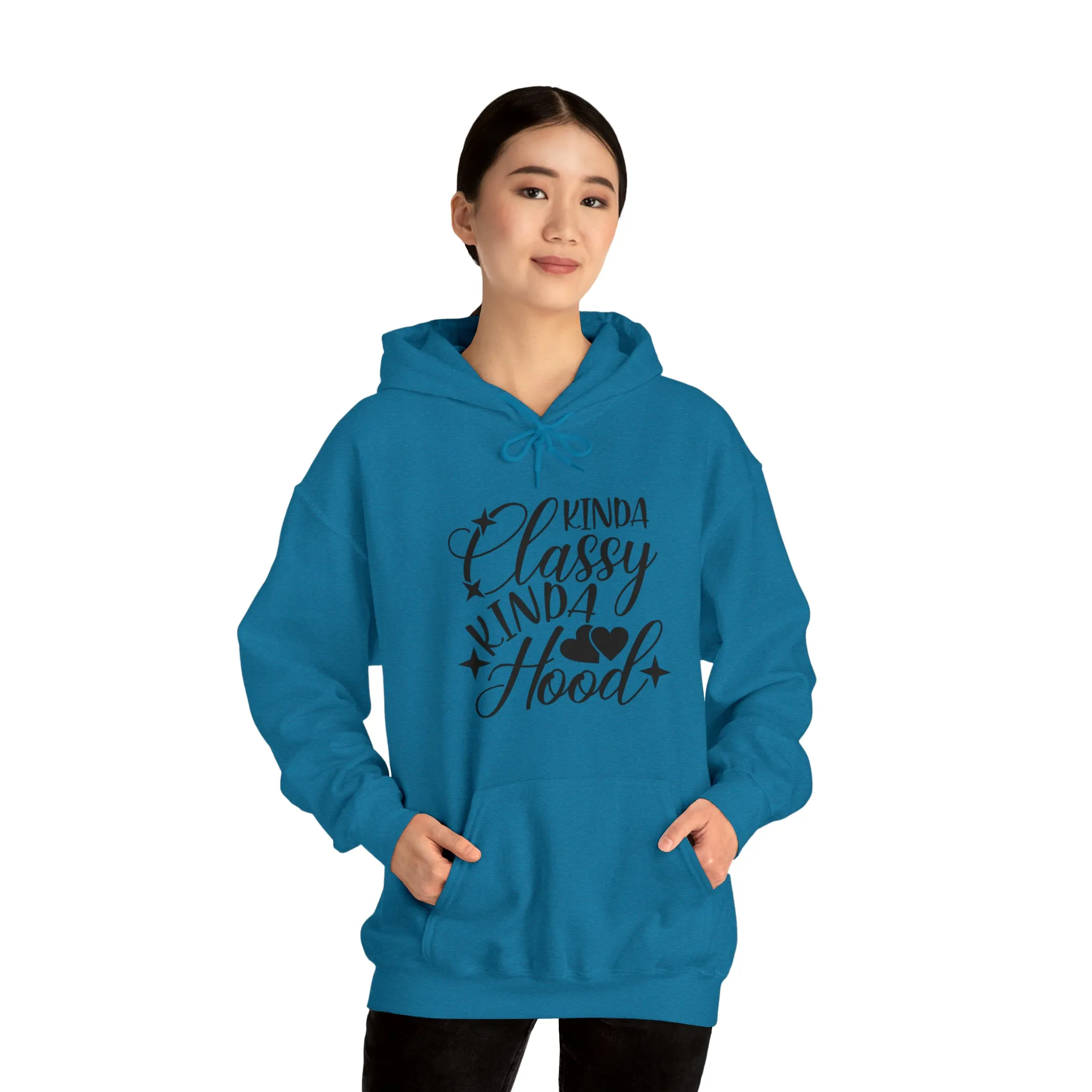 Kinda Classy Kinda Hood" Hooded Sweatshirt