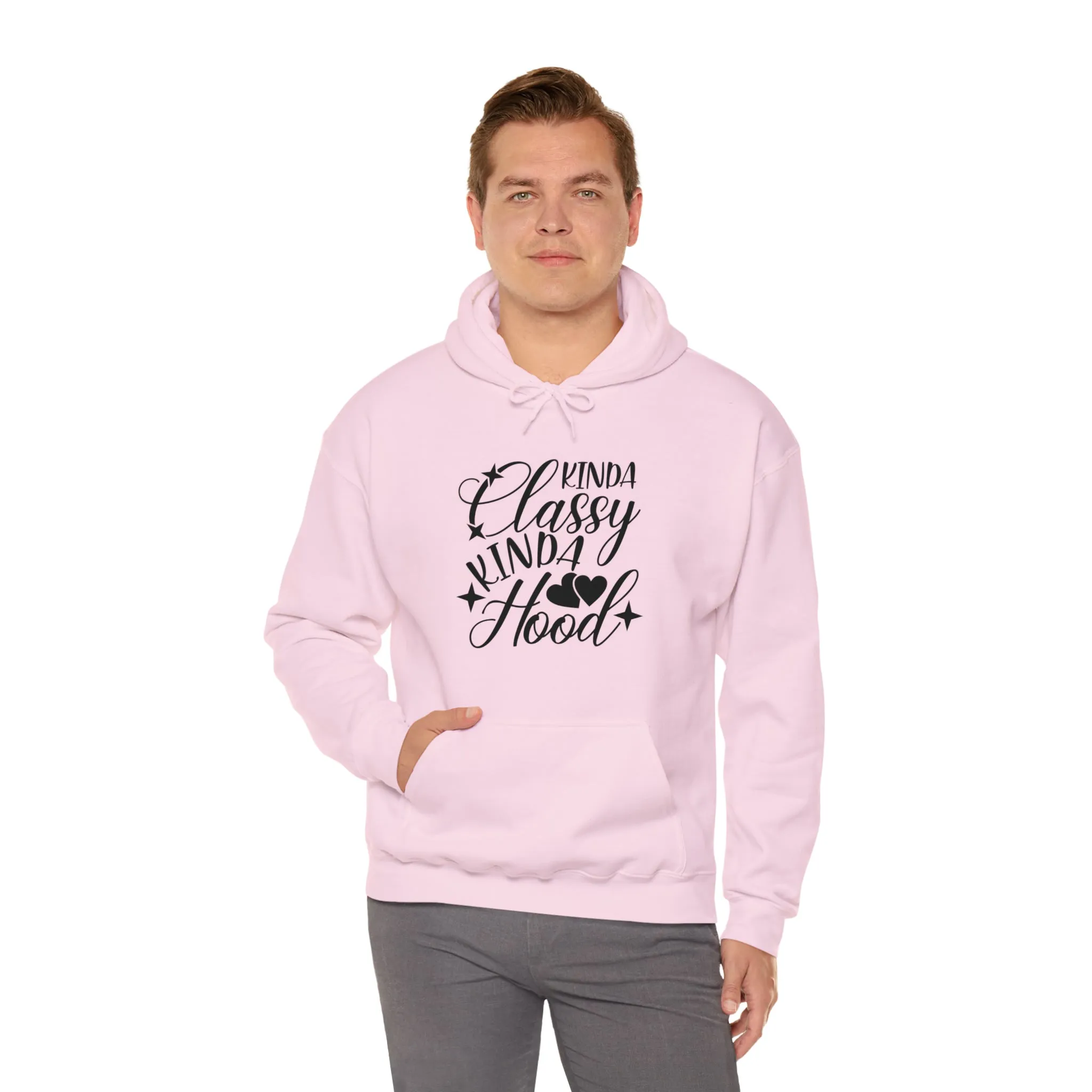 Kinda Classy Kinda Hood" Hooded Sweatshirt