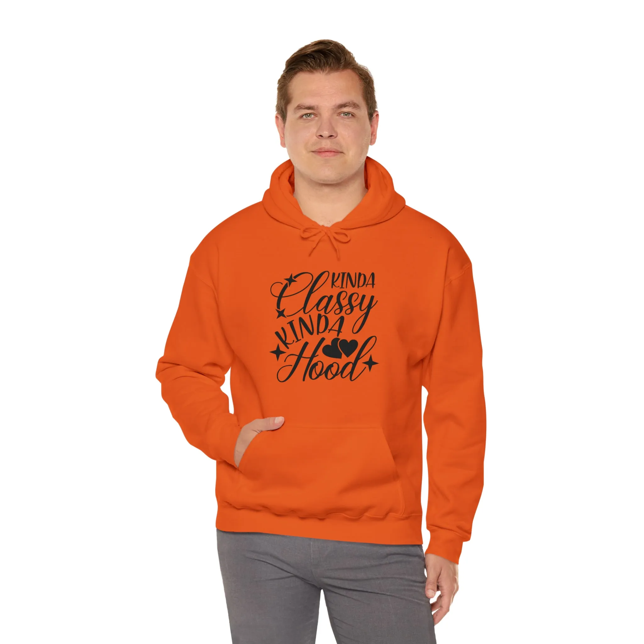 Kinda Classy Kinda Hood" Hooded Sweatshirt