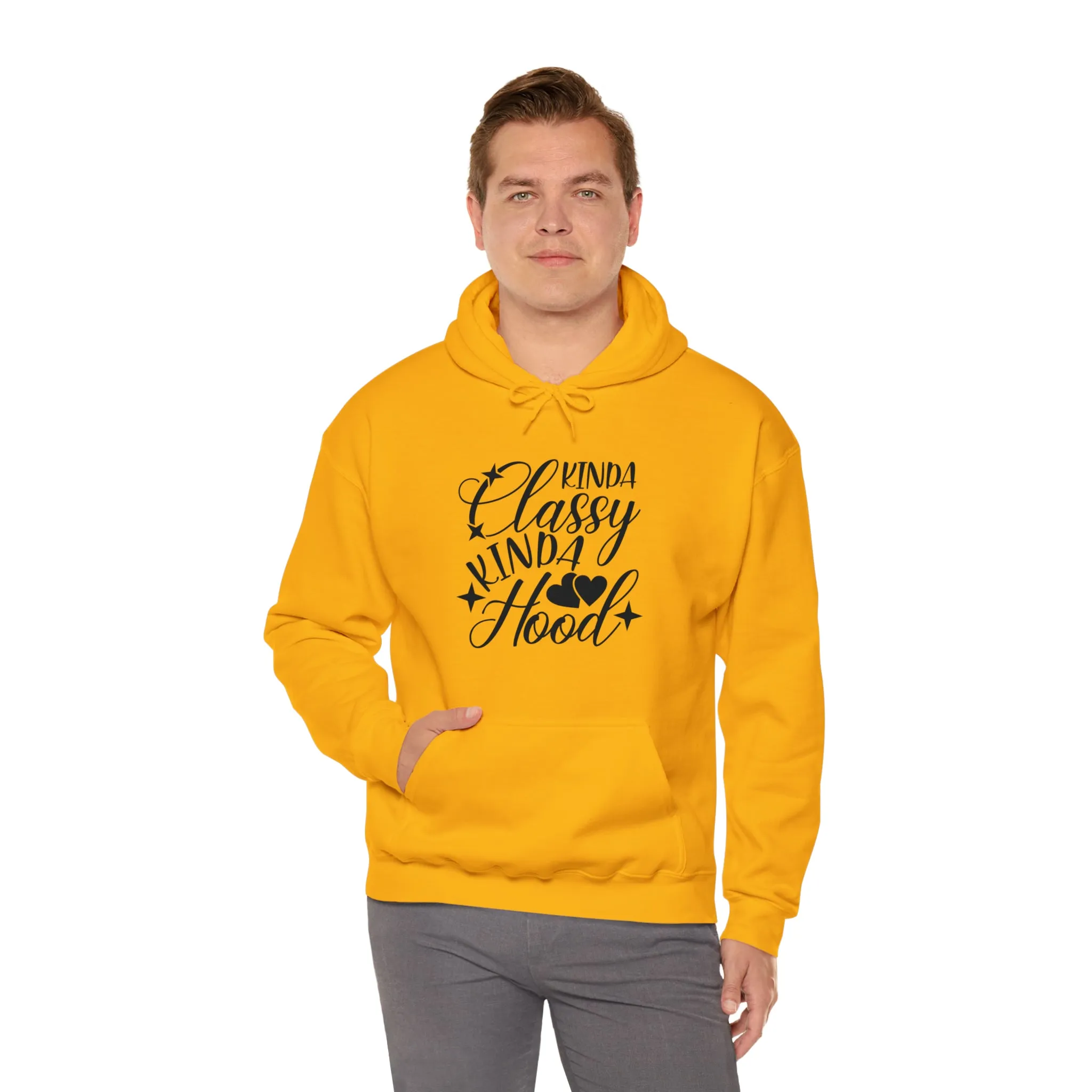 Kinda Classy Kinda Hood" Hooded Sweatshirt