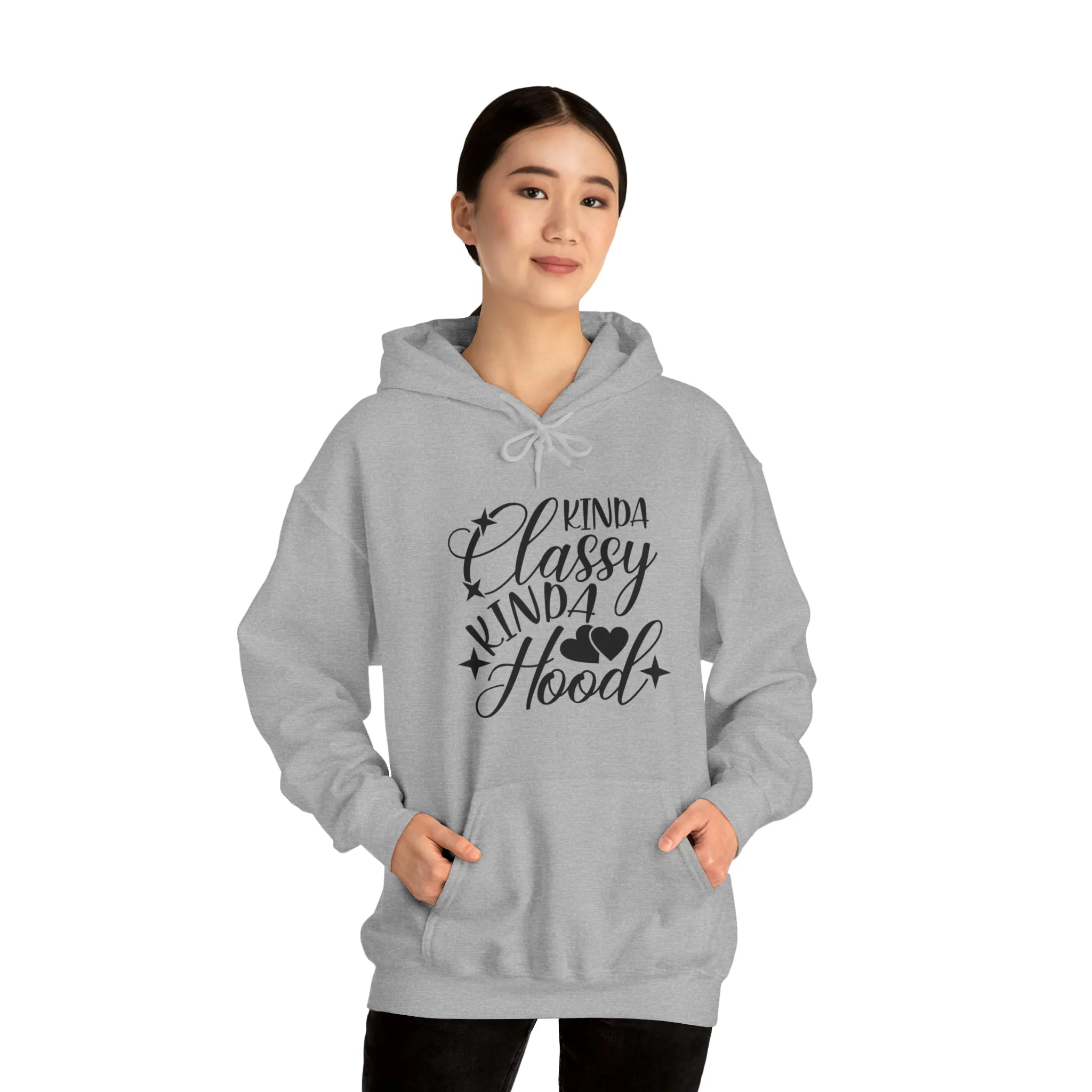 Kinda Classy Kinda Hood" Hooded Sweatshirt