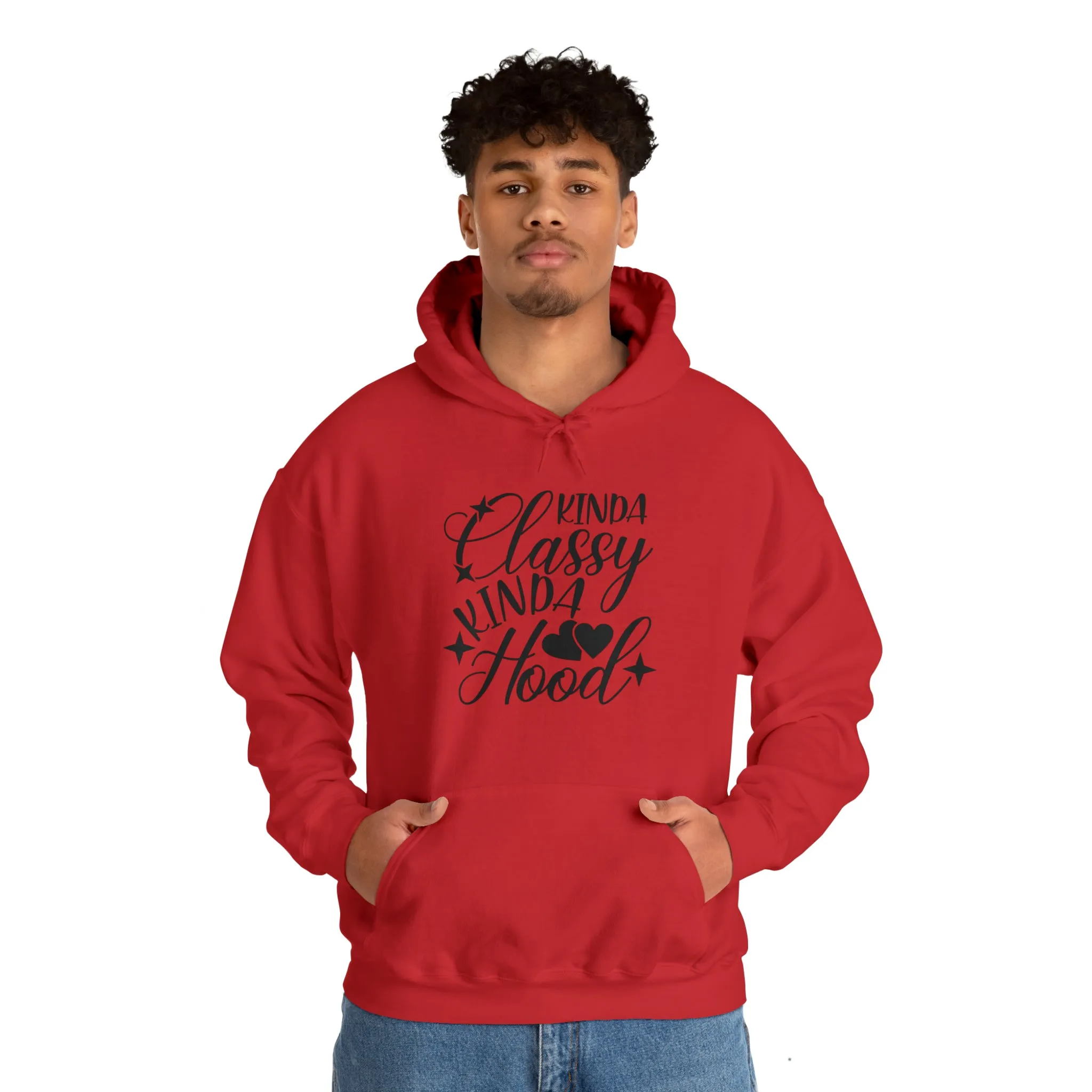 Kinda Classy Kinda Hood" Hooded Sweatshirt