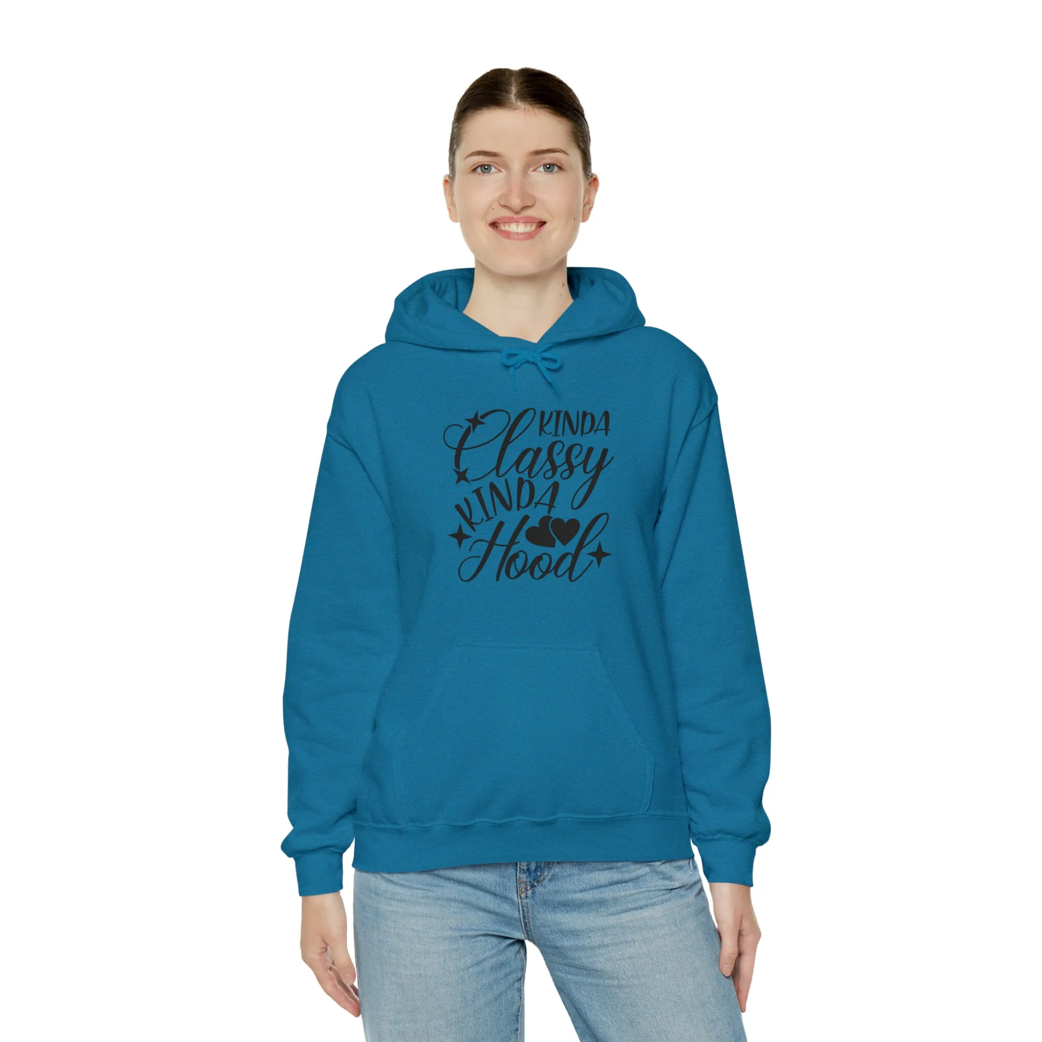 Kinda Classy Kinda Hood" Hooded Sweatshirt