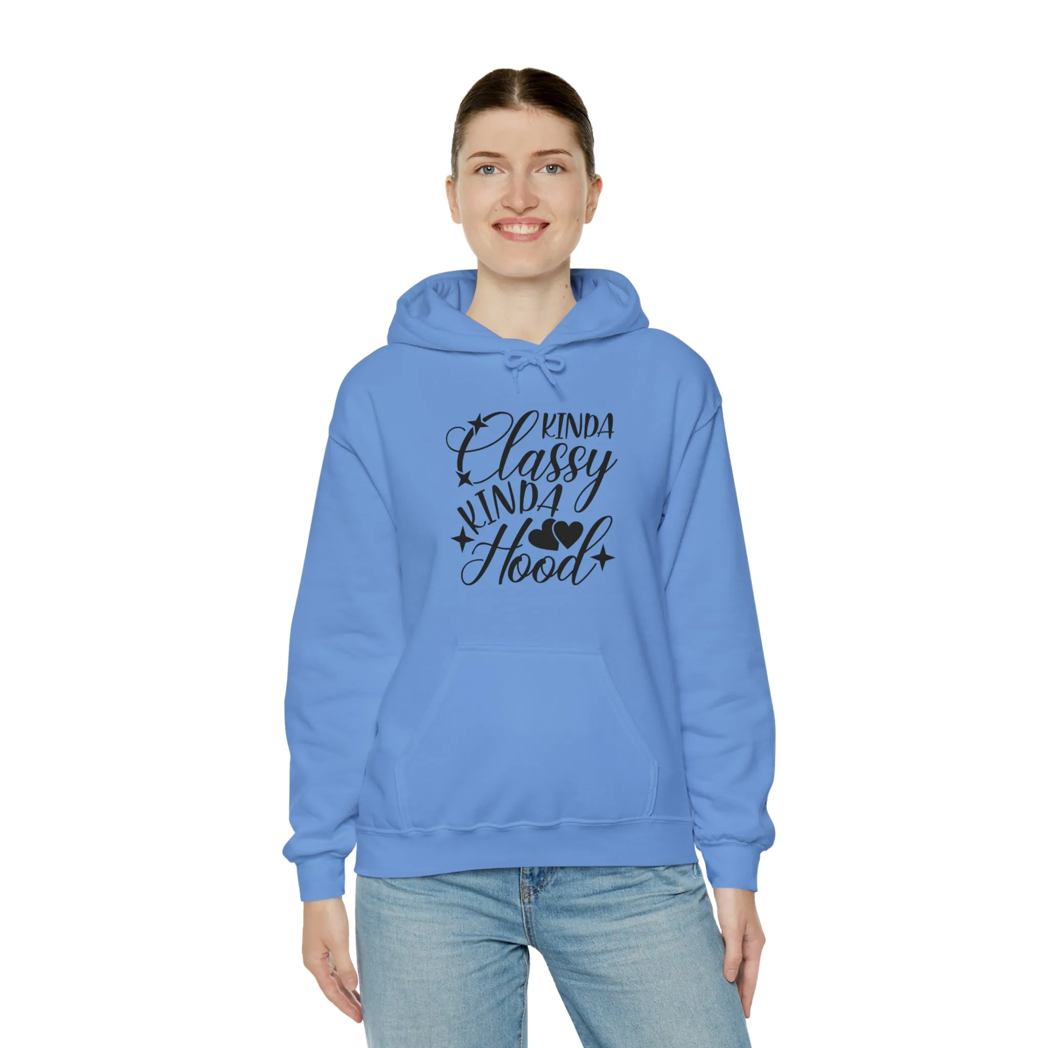 Kinda Classy Kinda Hood" Hooded Sweatshirt