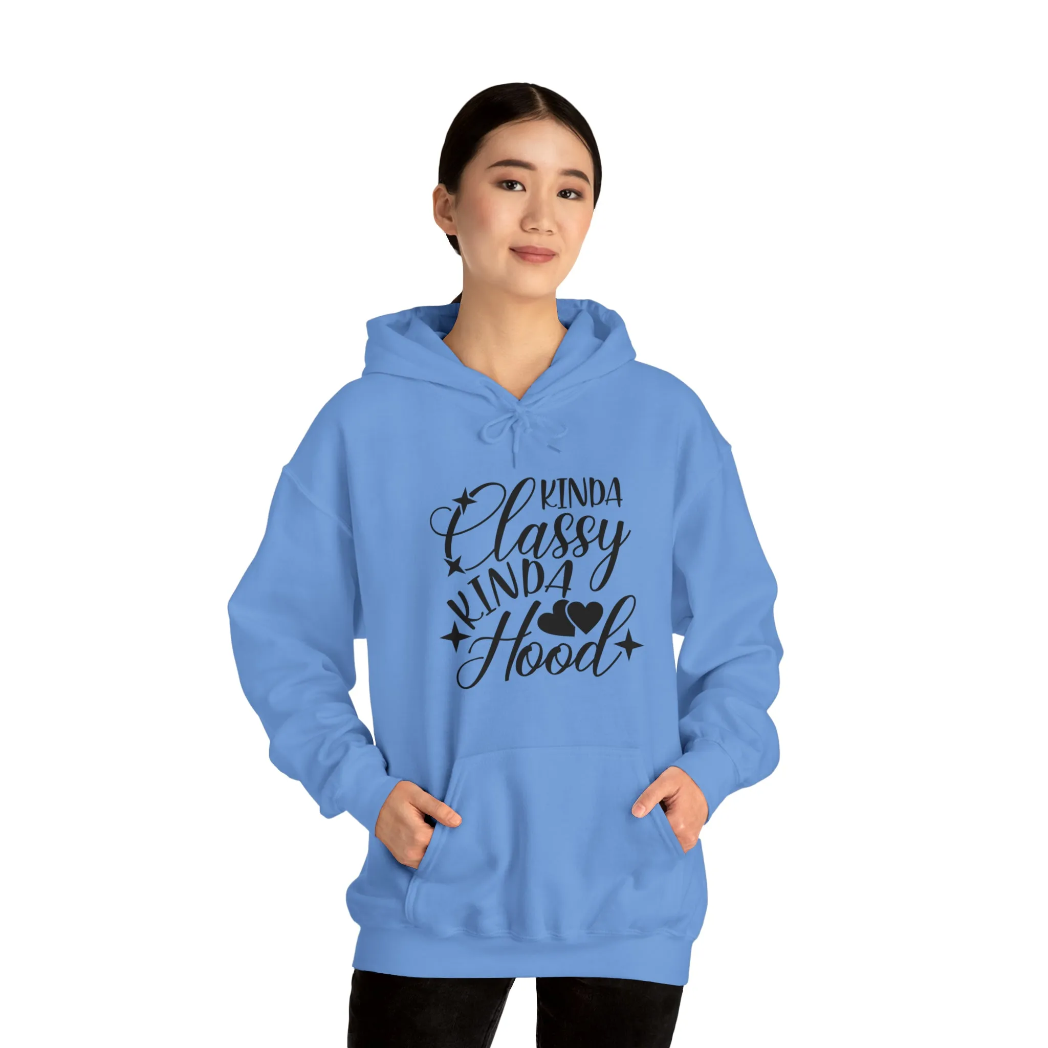 Kinda Classy Kinda Hood" Hooded Sweatshirt