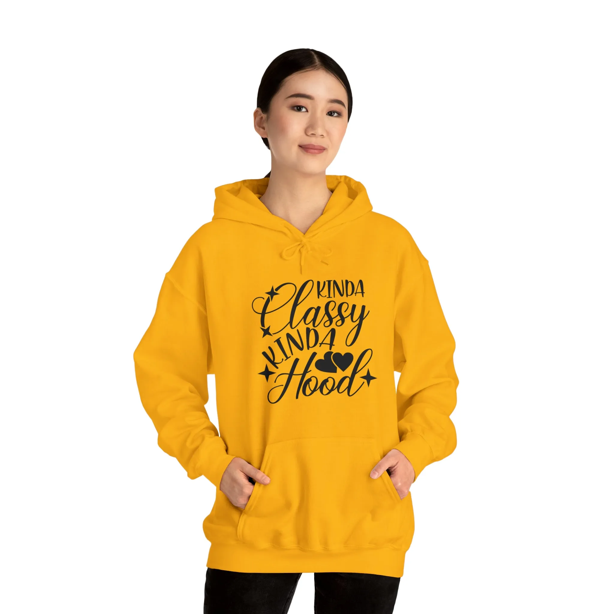 Kinda Classy Kinda Hood" Hooded Sweatshirt