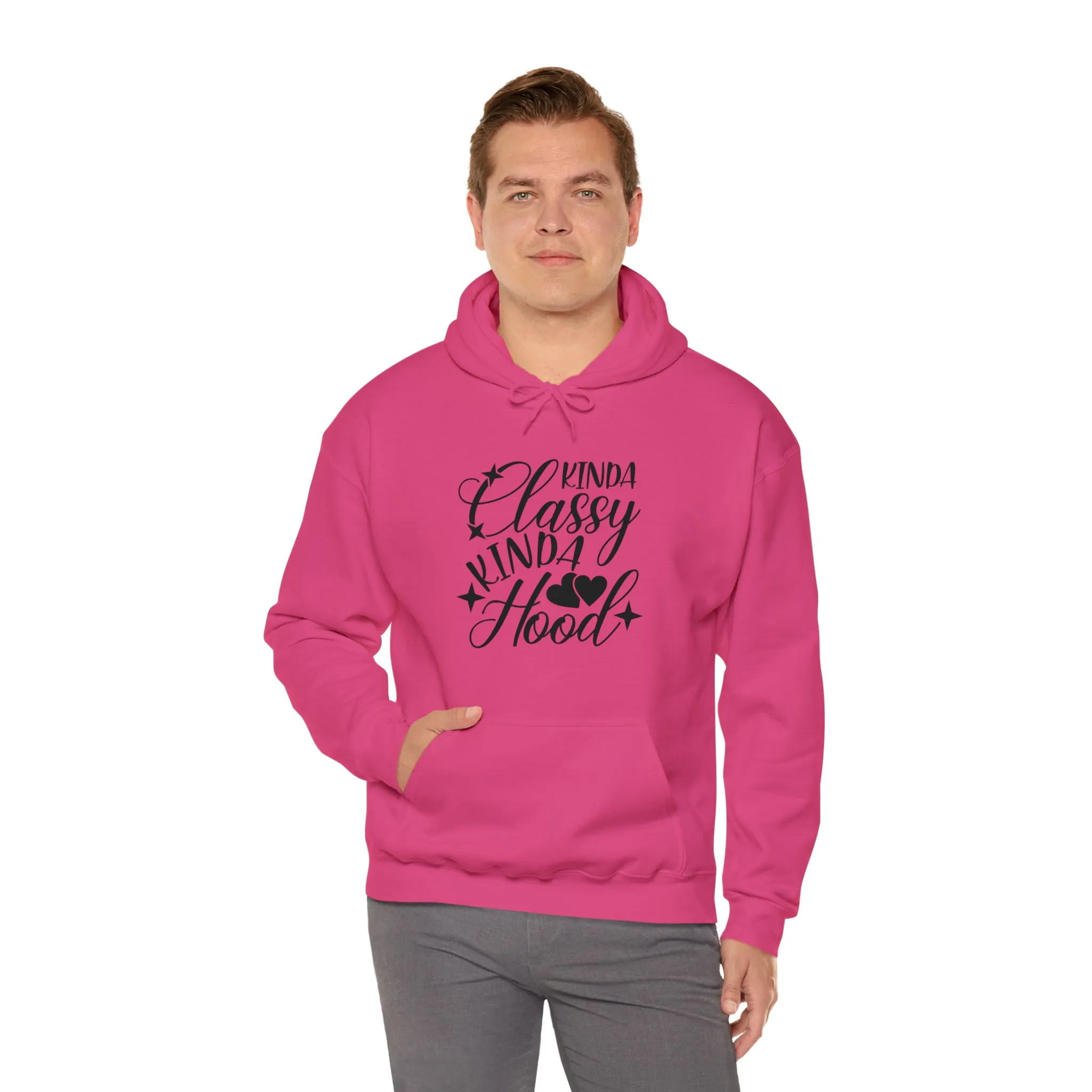 Kinda Classy Kinda Hood" Hooded Sweatshirt