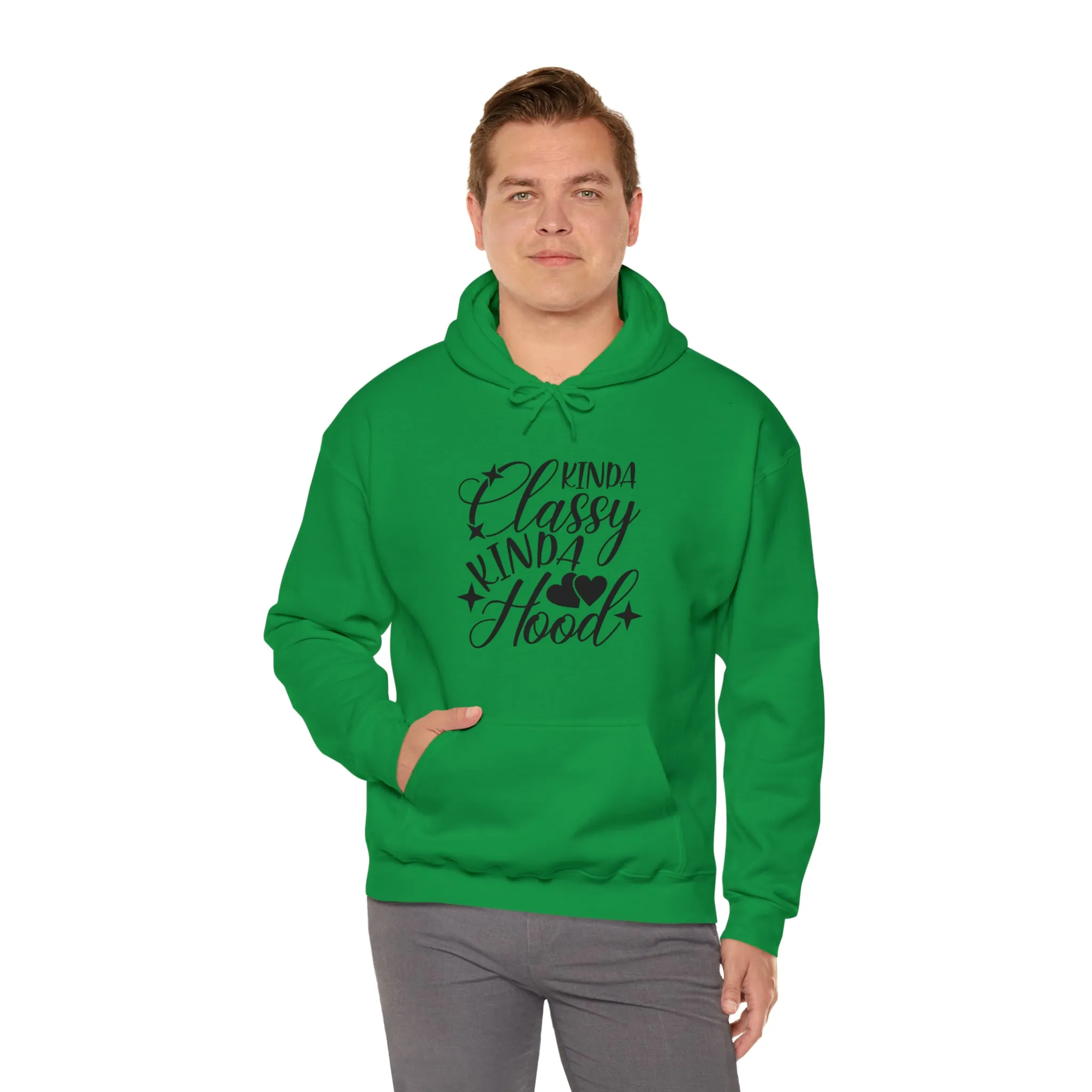 Kinda Classy Kinda Hood" Hooded Sweatshirt