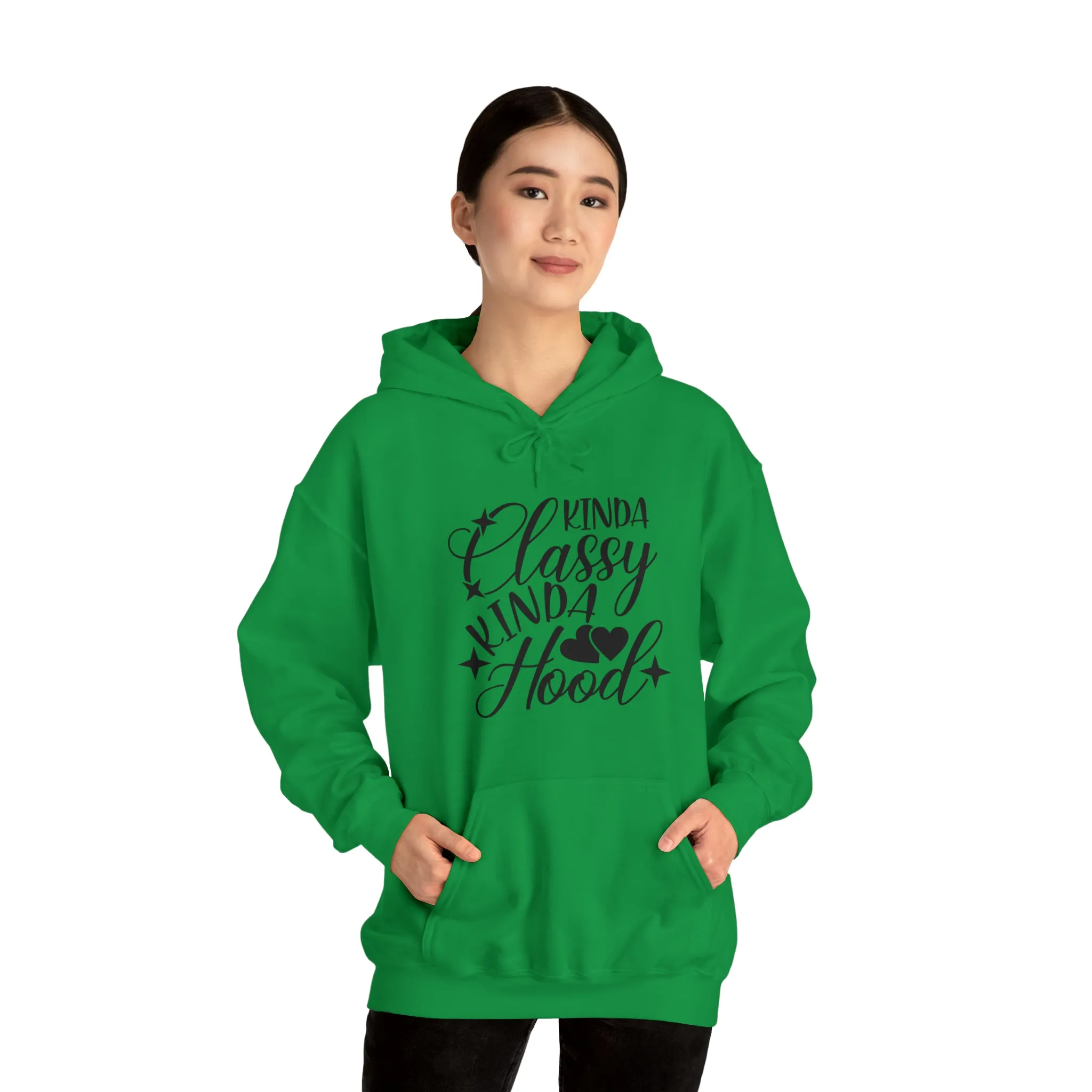 Kinda Classy Kinda Hood" Hooded Sweatshirt