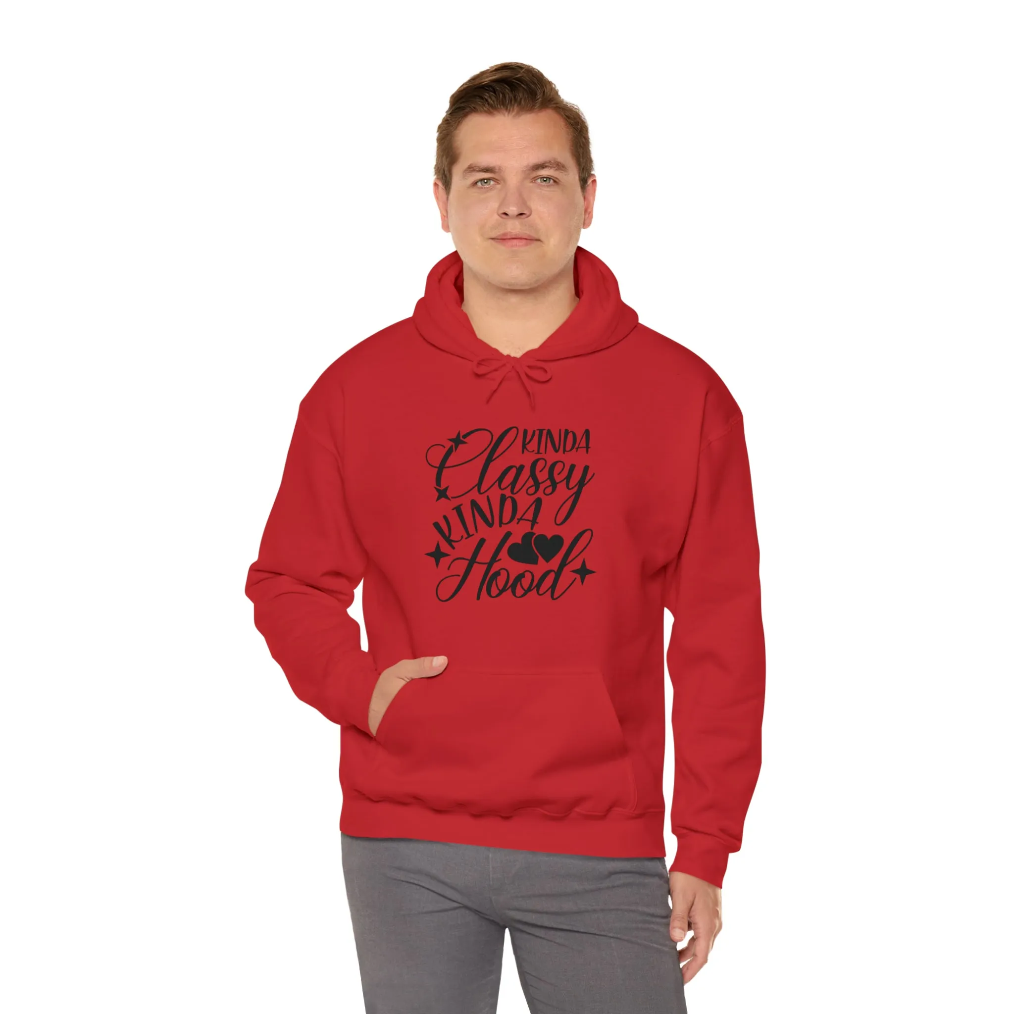 Kinda Classy Kinda Hood" Hooded Sweatshirt
