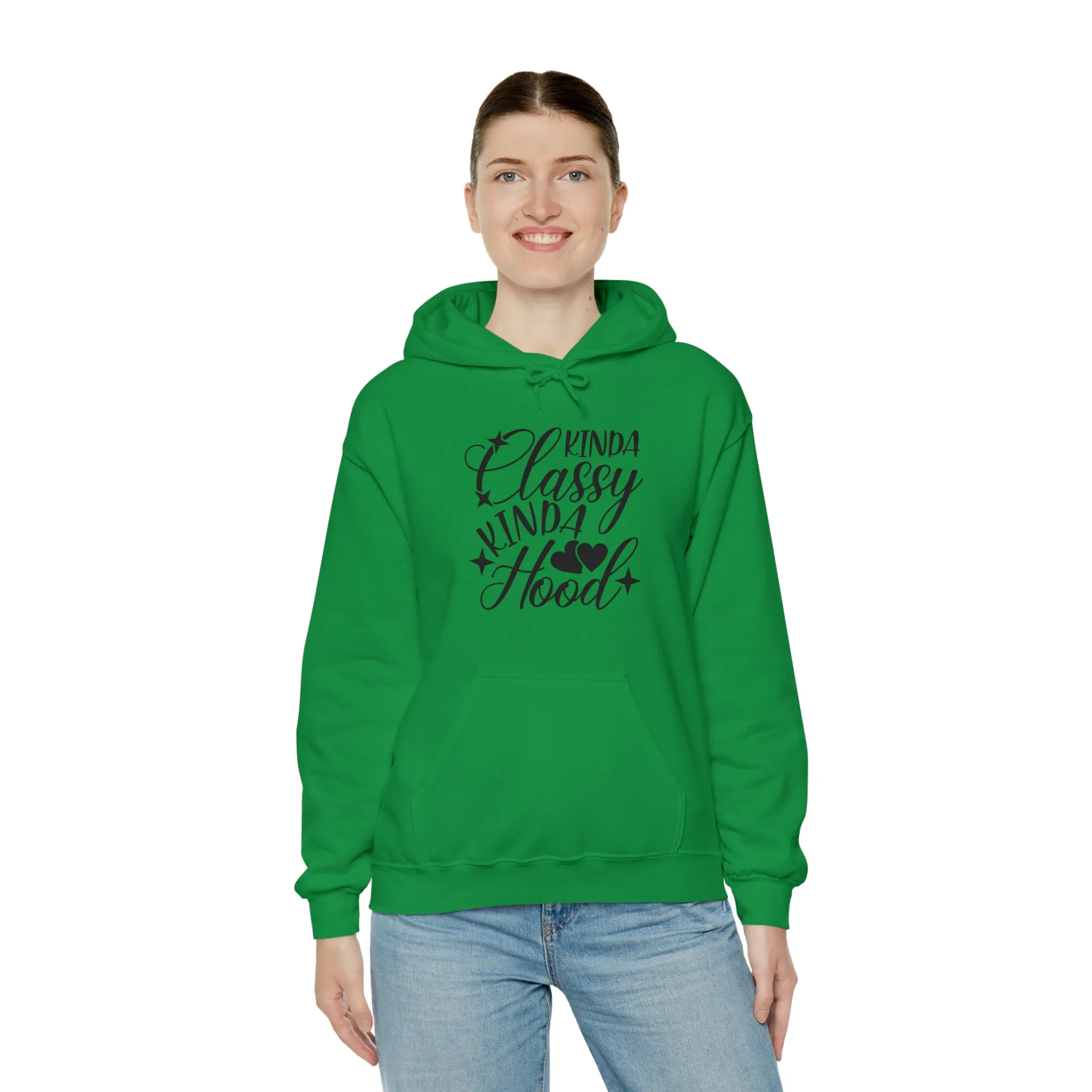 Kinda Classy Kinda Hood" Hooded Sweatshirt