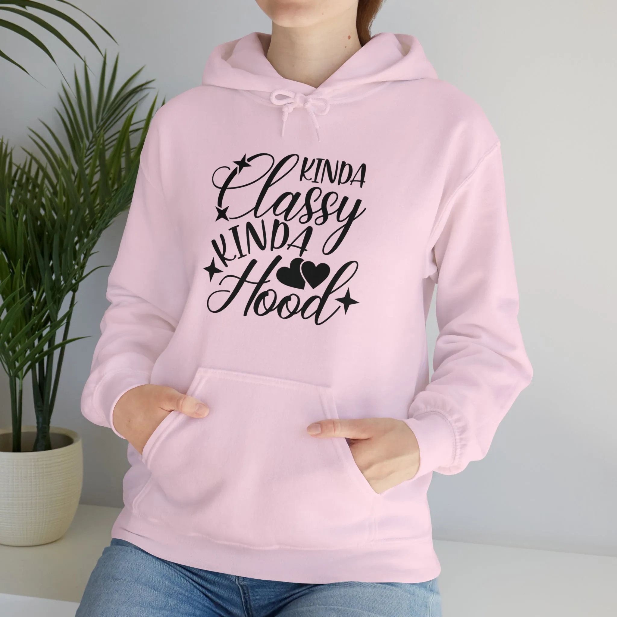 Kinda Classy Kinda Hood" Hooded Sweatshirt