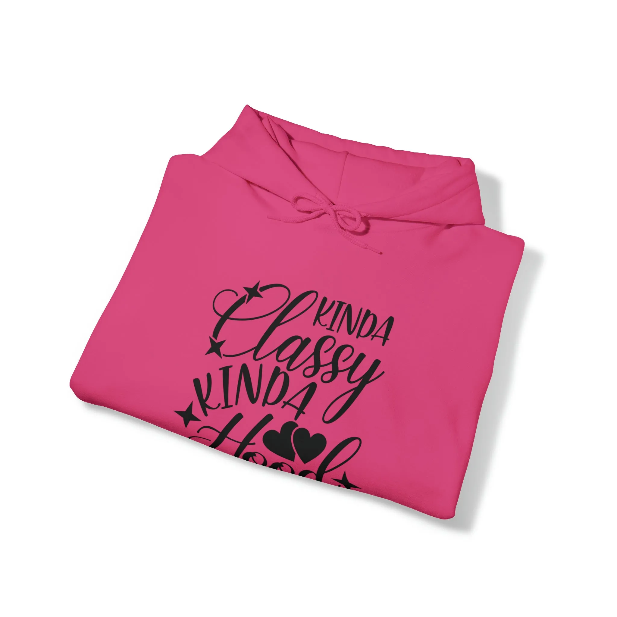 Kinda Classy Kinda Hood" Hooded Sweatshirt