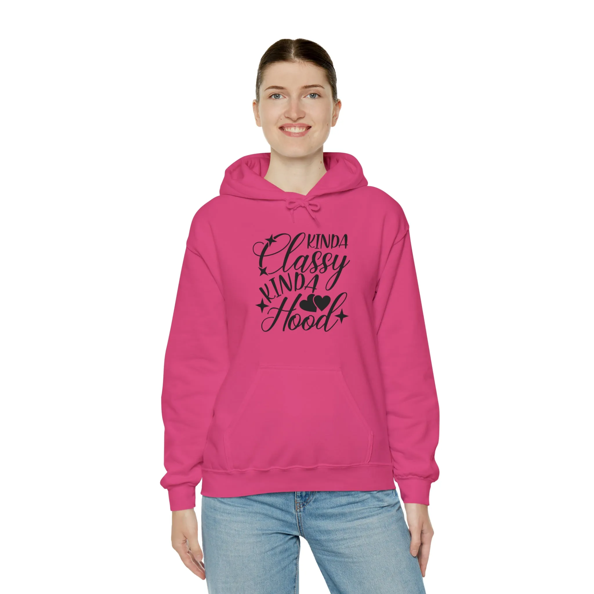 Kinda Classy Kinda Hood" Hooded Sweatshirt